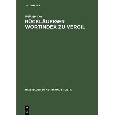 Rückläufiger Wortindex zu Vergil, Gebundene Ausgabe von Wilhelm Ott, De Gruyter, 978-3-484-60039-3