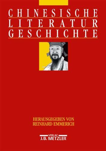 Reinhard Emmerich - Chinesische Literaturgeschichte - Preis vom 10.10.2026 11:48:34 h