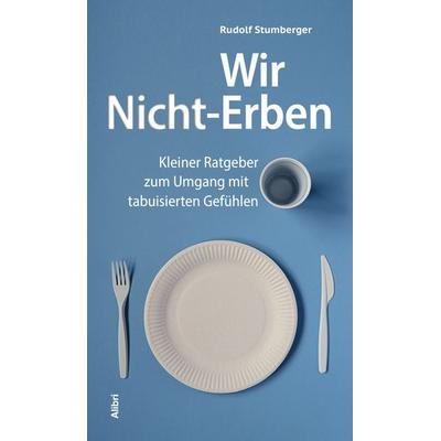 Wir Nicht-Erben, Paperback von Rudolf Stumberger, Alibri