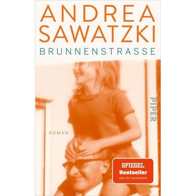 Brunnenstraße, Taschenbuch von Andrea Sawatzki, Piper Taschenbuch, 978-3-492-31938-6