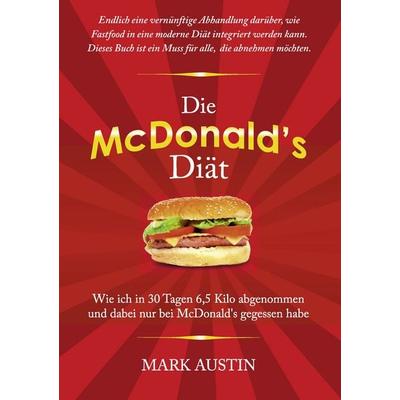 Die McDonald's Diät, Taschenbuch von Mark Austin, BoD – Books on Demand, 978-3-8423-5055-7