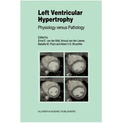 Left Ventricular Hypertrophy, Fachbücher von Ernst E. van der Wall, A. V. Bruschke, Babette M. Pluim, Arnoud van der Laarse, Babette van der Laarse, A/M Pluim et al
