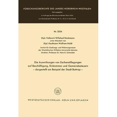 Die Auswirkungen von Zechenstillegungen auf Beschäftigung, Einkommen und Gemeindesteuern — dargestellt am Beispiel der Stadt Bottrop —, Taschenbuch