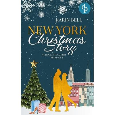 New York Christmas Story, Taschenbuch von Karin Bell, Dp Verlag, 978-3-9863741-6-7
