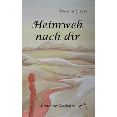 Heimweh nach dir, Taschenbuch von Vivienne Oroszi, Edition Paashaas Verlag EPV, 978-3-96174-272-1