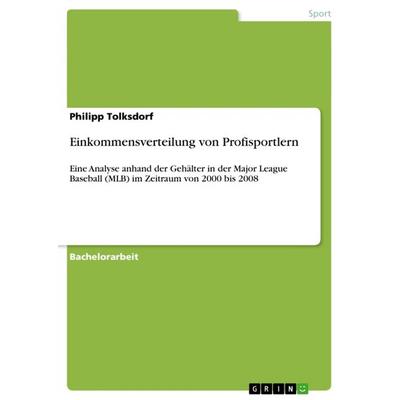 Einkommensverteilung von Profisportlern, Taschenbuch von Philipp Tolksdorf, GRIN, 978-3-656-45289-8