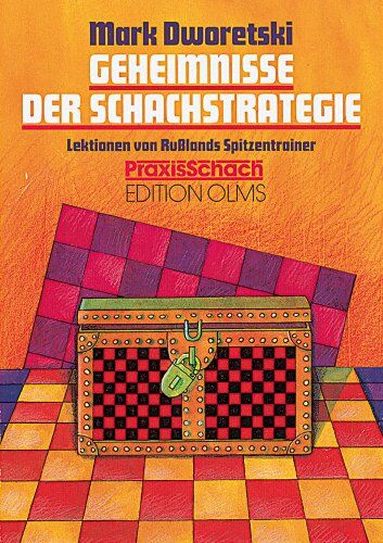 Mark Dworetski - Geheimnisse der Schachstrategie: Lektionen von Russlands Spitzentrainer - Preis vom 13.10.2026 11:25:28 h