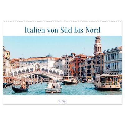 Italien von Süd bis Nord (Wandkalender 2026 DIN A2 quer), CALVENDO Monatskalender