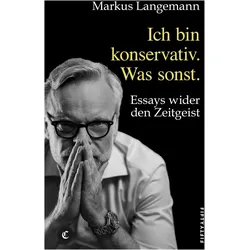 Ich bin konservativ. Was sonst, Biografien von Markus Langemann