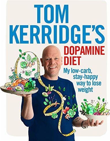 Tom Kerridge - Tom Kerridge's Dopamine Diet: My low-carb, high-flavour, stay-happy way to lose weight - Preis vom 09.10.2026 07:28:09 h