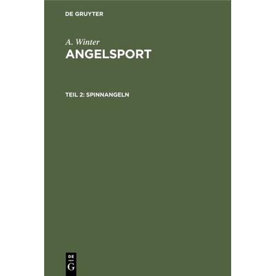 Spinnangeln, Gebundene Ausgabe von A. Winter, De Gruyter Oldenbourg, 978-3-486-75968-6
