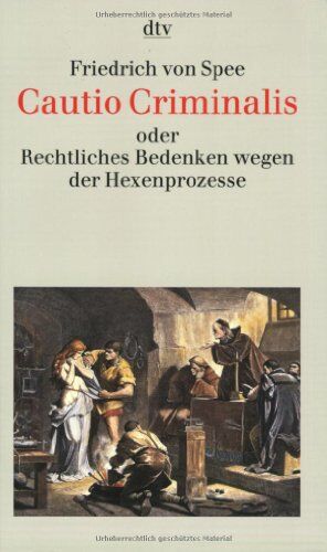 Spee, Friedrich von - Cautio Criminalis oder Rechtliches Bedenken wegen der Hexenprozesse: Mit acht Kupferstichen aus der >Bilder-Cautio - Preis vom 12.10.2026 11:37:12 h