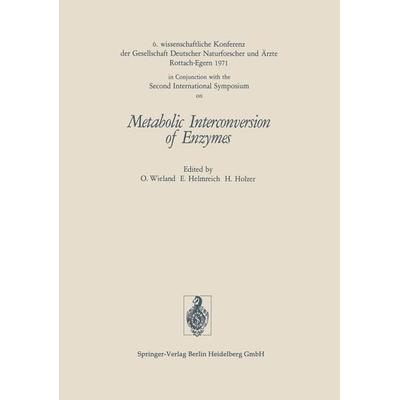 Metabolic Interconversion of Enzymes, Taschenbuch von Gesellschaft Deutscher Naturforscher und Arzte,Ernst Helmreich,Helmut Holzer,Otto Wieland,2nd