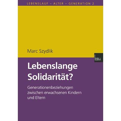 Lebenslange Solidarität?, Taschenbuch von Marc Szydlik, VS Verlag für Sozialwissenschaften, 978-3-8100-2507-4