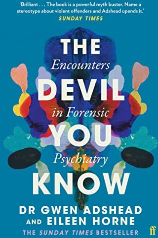 Gwen Adshead - The Devil You Know: Stories of Human Cruelty and Compassion - Preis vom 09.10.2026 07:28:09 h