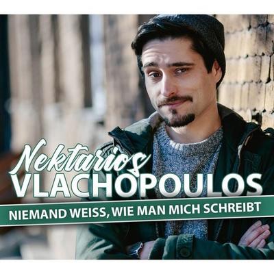 Nektarios Vlachopoulos, Niemand weiß, wie man mich schreibt - Nektarios Vlachopoulos, Audio, 4251489302567