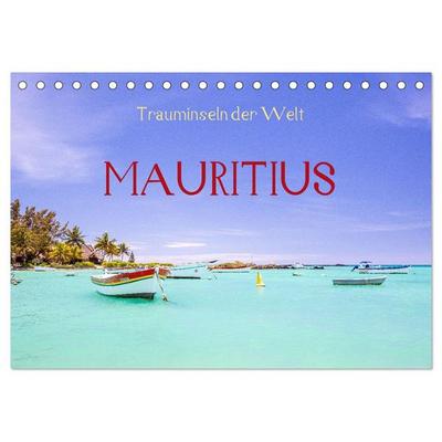 Trauminseln der Welt - Mauritius (Tischkalender 2026 DIN A5 quer), CALVENDO Monatskalender
