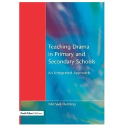 Teaching Drama in Primary and Secondary Schools, Schulbücher von Michael Fleming