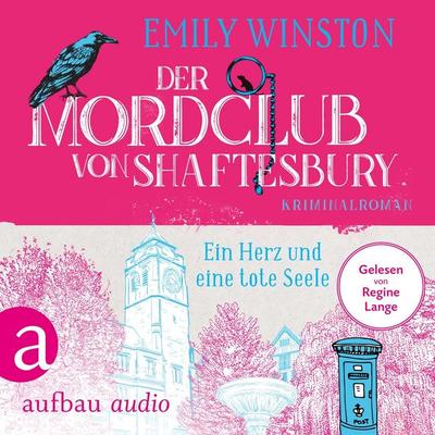 Der Mordclub von Shaftesbury - Ein Herz und eine tote Seele - Emily Winston, Audio, 9783961059638