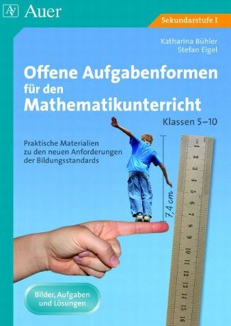 Katharina Bühler - Offene Aufgabenformen für den Mathematikunterricht: Praktische Materialien zu den neuen Anforderungen der Bildungsstandards für die Klassen 5-10 - Preis vom 30.09.2026 22:30:23 h