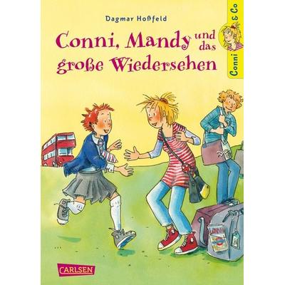 Conni, Mandy und das große Wiedersehen / Conni & Co Bd.6, Gebundene Ausgabe von Dagmar Hoßfeld, Carlsen