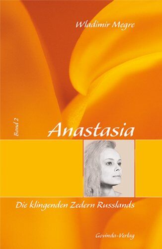 Wladimir Megre - Anastasia: Megre, Wladimir, Bd. 2 : Die klingenden Zedern Russlands - Preis vom 18.10.2026 15:28:09 h