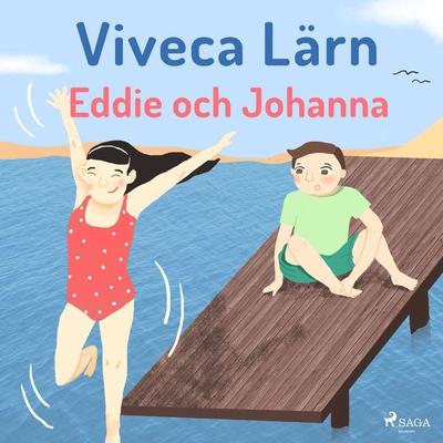Eddie och Johanna (oförkortat) - Viveca Lärn, Audio, 9788711687192