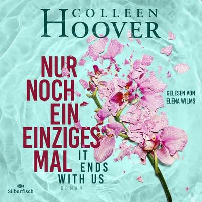 Nur noch ein einziges Mal - It ends with us (Lily, Ryle und Atlas-Reihe 1) - Colleen Hoover, Audio, 9783844918427