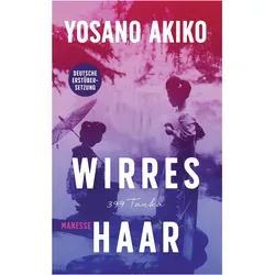 Wirres Haar, Belletristik von Yosano Akiko, Eduard Klopfenstein