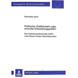Politischer Grössenwahn oder sinnvolle Entwicklungspolitik?, Fachbücher von Mukaddes Sahin