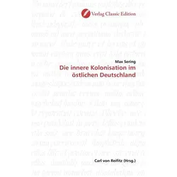 Die innere Kolonisation im östlichen Deutschland, Fachbücher von Max Sering