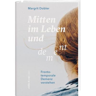 Mitten im Leben und dement, Taschenbuch von Margrit Dobler, Rüffer & Rub, 978-3-907351-31-4