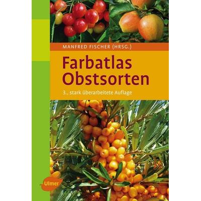 Obstsorten, Gebundene Ausgabe von Manfred Fischer, Verlag Eugen Ulmer, 978-3-8001-6965-8