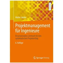 Projektmanagement für Ingenieure, Fachbücher von Walter Jakoby