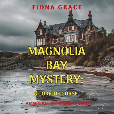 A Curious Curse (A Magnolia Bay Mystery—Book 5) - Fiona Grace, Audio, 9781094389363