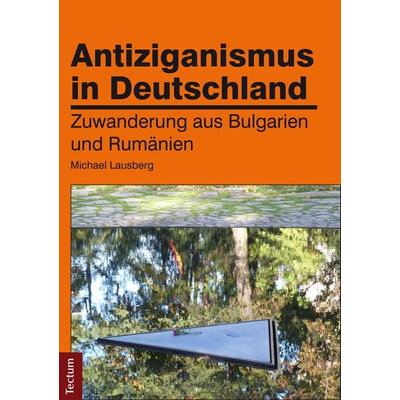 Antiziganismus in Deutschland, Taschenbuch von Michael Lausberg, Tectum Wissenschaftsverlag, 978-3-8288-3548-1