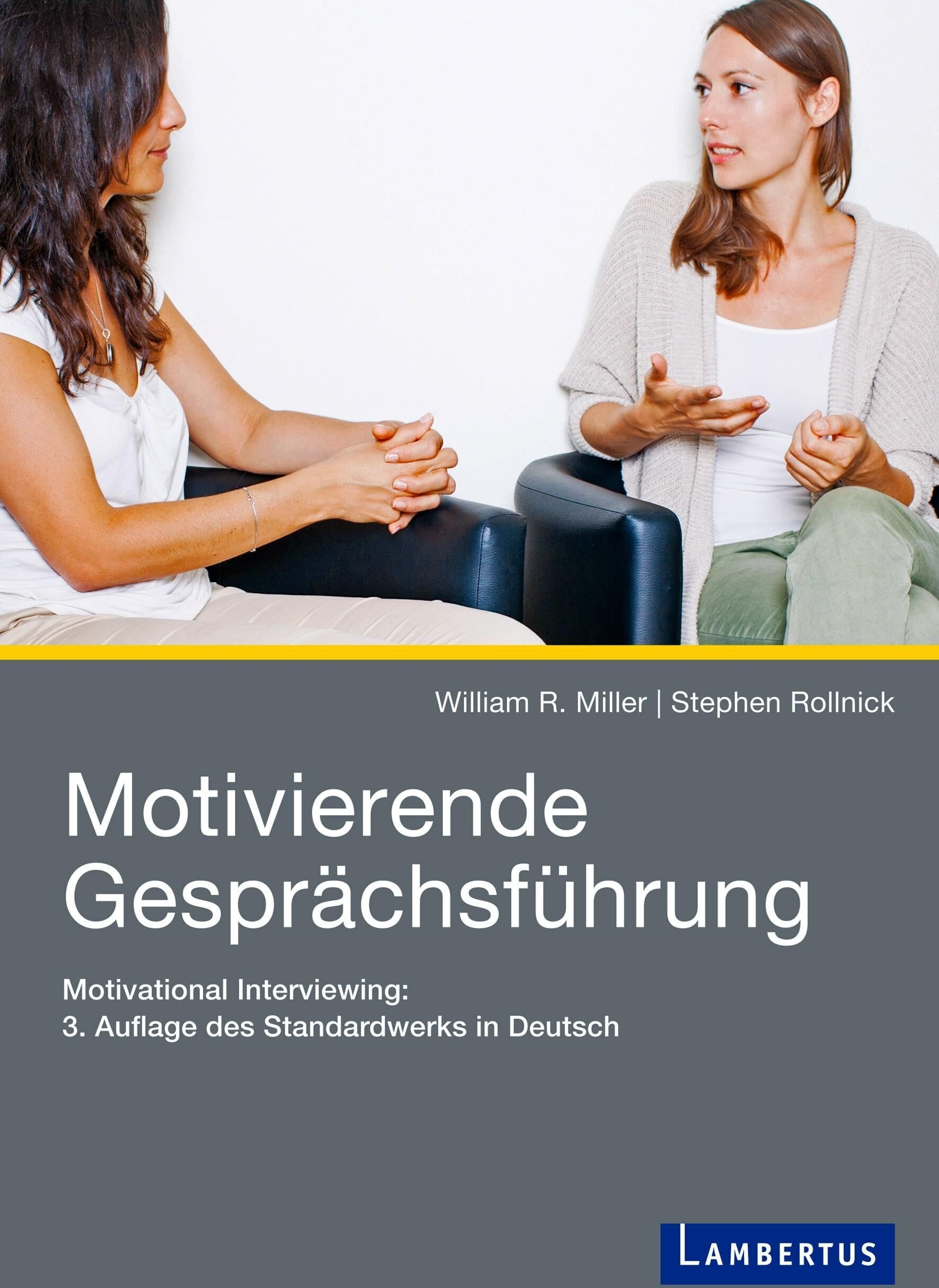 Miller, William R. - Motivierende Gesprächsführung - Preis vom 04.10.2026 03:51:26 h