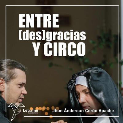 Entre (des) gracias y circo - Jhon Ánderson Cerón Apache, Audio, 9788410689084