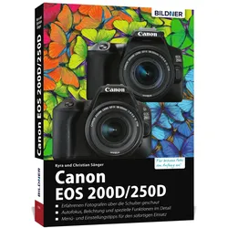 Canon EOS 200D / 250D, Ratgeber von Kyra Sänger, Christian Sänger, Christian Bildner