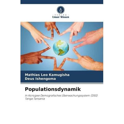 Populationsdynamik, Taschenbuch von Mathias Leo Kamugisha,Deus Ishengoma, Verlag Unser Wissen, 978-620-5-17303-9