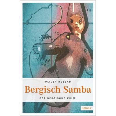 Bergisch Samba, Taschenbuch von Oliver Buslau, Emons Verlag, 978-3-89705-326-7