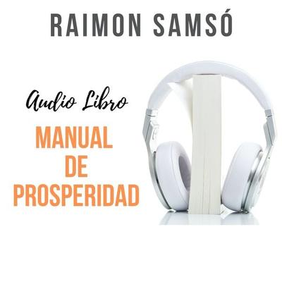 Manual de prosperidad - Raimon Samsó, Audio, 9788409629107