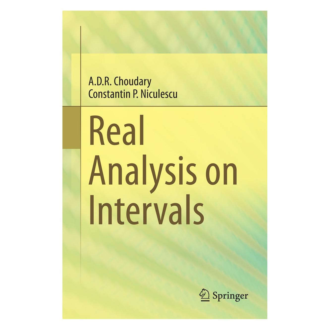 Springer Real Analysis on Intervals (Englisch, Hardcover, A. D. R. Choudary, Constantin P. Niculescu) (9788132221470)