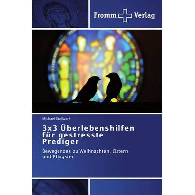 3x3 Überlebenshilfen für gestresste Prediger, Taschenbuch von Michael Stollwerk, Fromm Verlag, 978-3-8416-0331-9