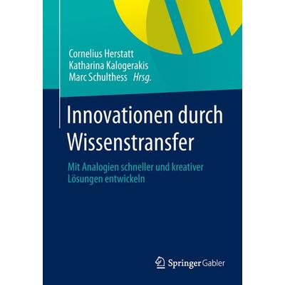 Innovationen durch Wissenstransfer, Taschenbuch von , Springer Fachmedien Wiesbaden GmbH, 978-3-658-01565-7
