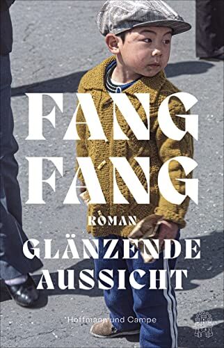 Fang Fang - Glänzende Aussicht: Roman - Preis vom 13.10.2026 11:25:28 h