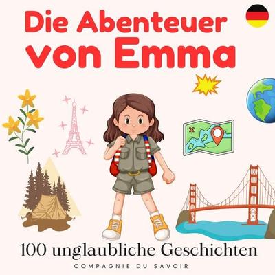 Die abenteuer von Emma - 100 unglaubliche Geschichten - John Mac, Audio, 9782821181991