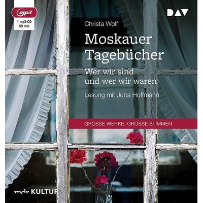 Moskauer Tagebücher. Wer wir sind und wer wir waren - Christa Wolf, Audio, 9783742404480