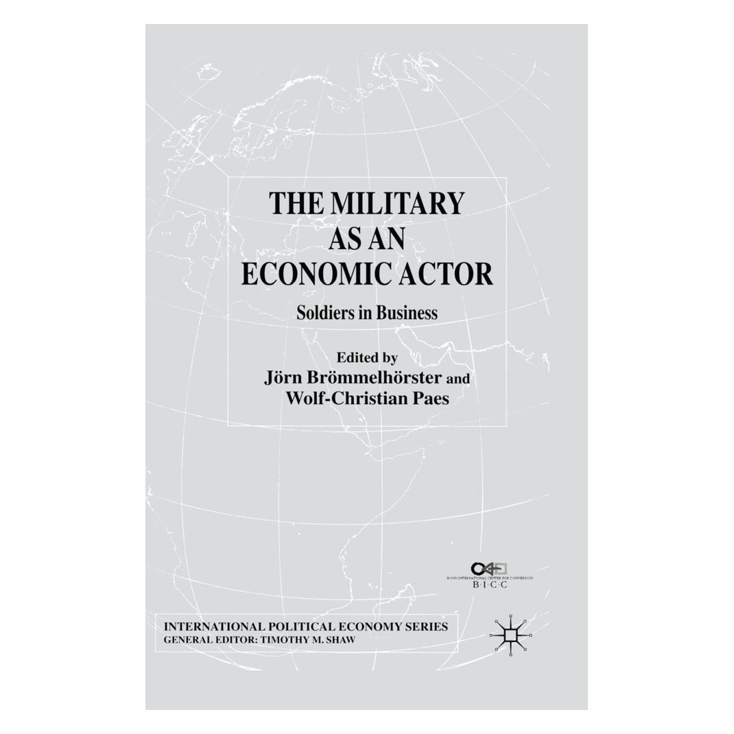 Springer The Military as an Economic Actor (Englisch, Softcover, J. Brömmelhörster, W. Paes) (55819622)