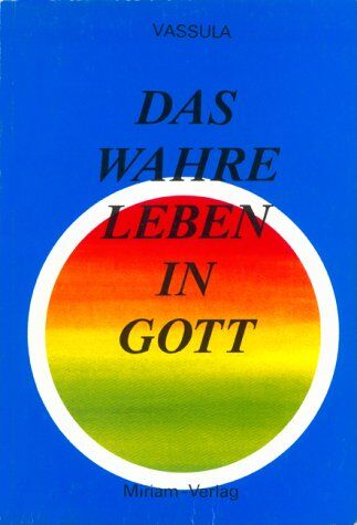 Vassula Ryden - Das wahre Leben in Gott. / Das wahre Leben in Gott. Bd. 2: Vassulas Gespräche mit Jesus / Vassulas Gespräche mit Jesus - Preis vom 15.10.2026 23:06:25 h
